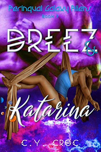 Dreez and Katarina: A SciFi Romance