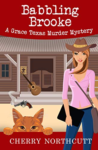 Babbling Brooke: A Grace Texas Murder Mystery