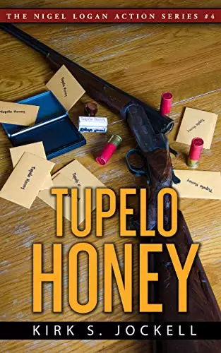 Tupelo Honey: The Nigel Logan Action Series - Book 4