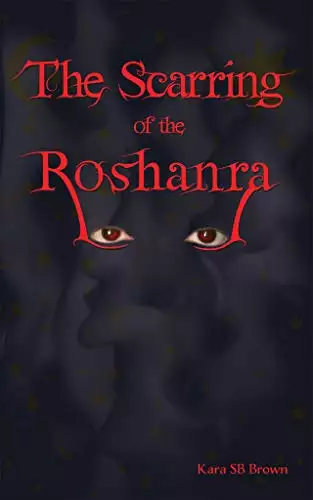 The Scarring of the Roshanra