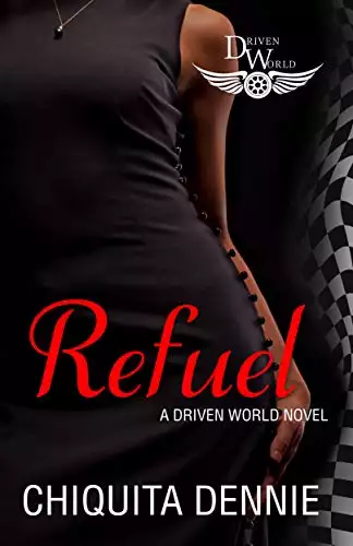 Refuel: A Driven World Novel