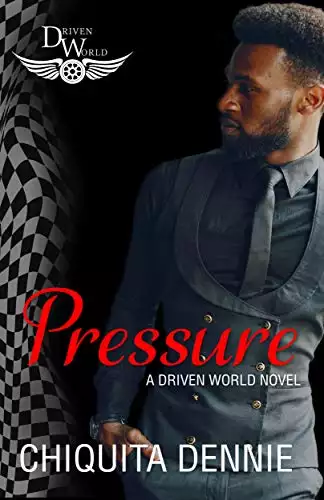 Pressure: A Driven World Novel