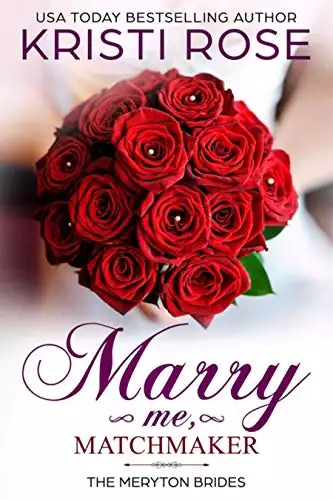 Marry Me, Matchmaker: The Meryton Brides