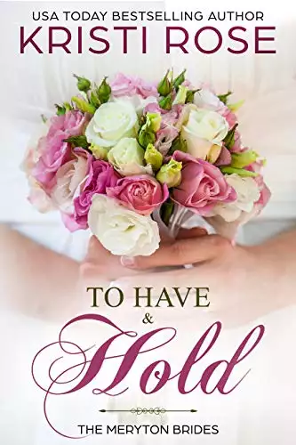 To Have and To Hold: The Meryton Brides
