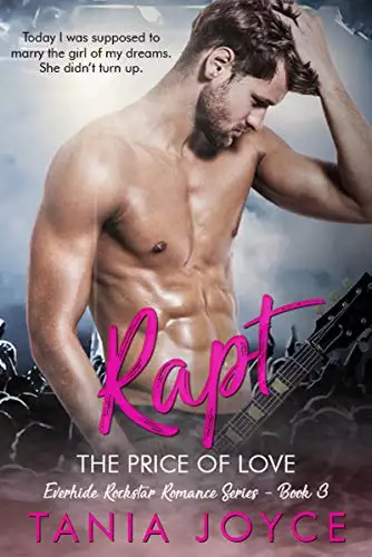 RAPT - The Price of Love: Everhide Rockstar Romance Book 3