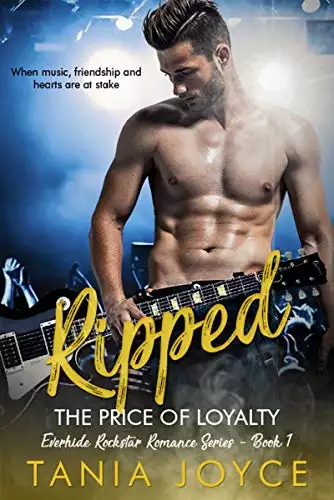 RIPPED - The Price of Loyalty: Everhide Rockstar Romance Series Book 1