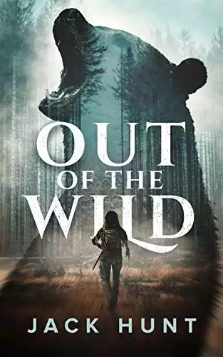 Out of the Wild: A Wilderness Survival Thriller