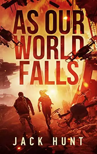 As Our World Falls: A Post-Apocalyptic Survival Thriller