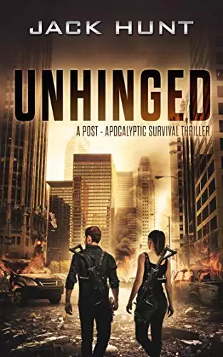 Unhinged: A Post-Apocalyptic Survival Thriller