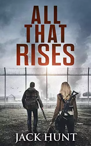 All That Rises: A Post-Apocalyptic EMP Survival Thriller