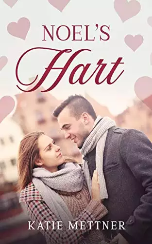 Noel's Hart: A Small Town Minnesota Valentine's Day Romance