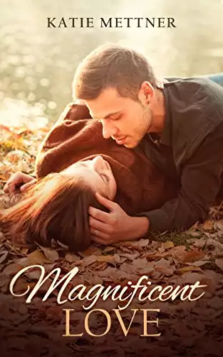 Magnificent Love: A Small Town Wisconsin Romantic Suspense Novel