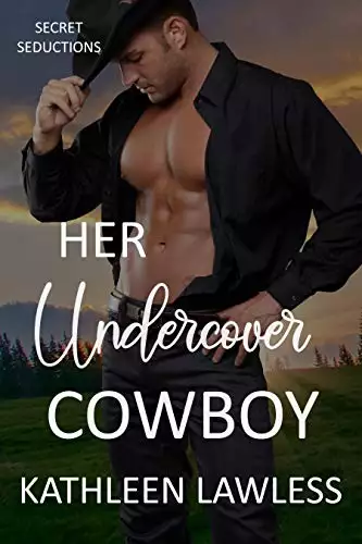 HER UNDERCOVER COWBOY: Secret Seductions Book 2