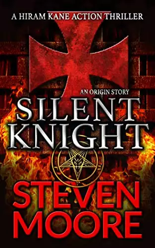 Silent Knight: A Hiram Kane Action Thriller - An Origin Story