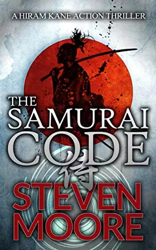 The Samurai Code: A Hiram Kane Action Thriller