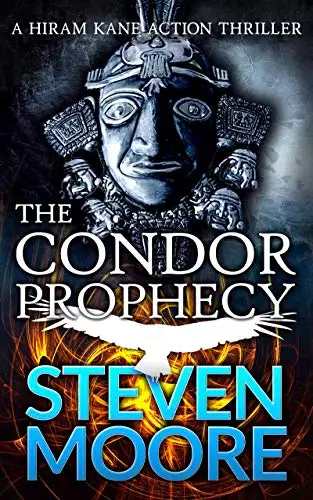 The Condor Prophecy: A Hiram Kane Action Thriller