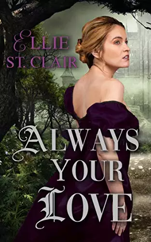Always Your Love: A Gothic Regency Romance