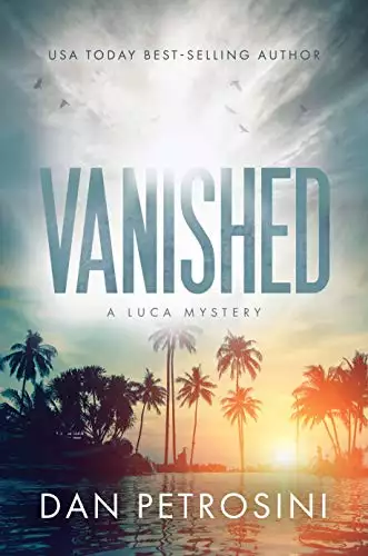Vanished: A Luca Mystery Crime Thriller: Book #2