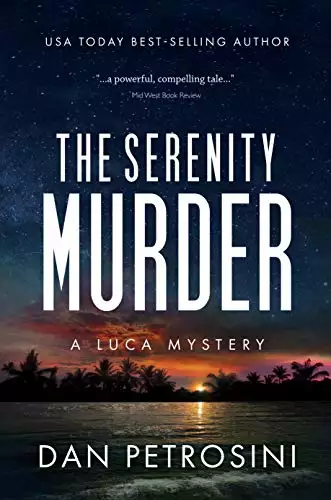 The Serenity Murder: A Luca Mystery Crime Thriller: Book #3