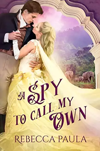 A Spy to Call My Own: A Ravensdale World Book