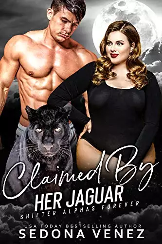 Claimed by Her Jaguar: A Curvy Girl and Shifter Romance