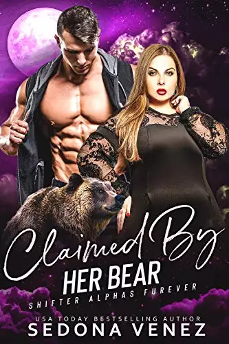 Claimed by Her Bear : A Curvy Girl and Bear Shifter Romance