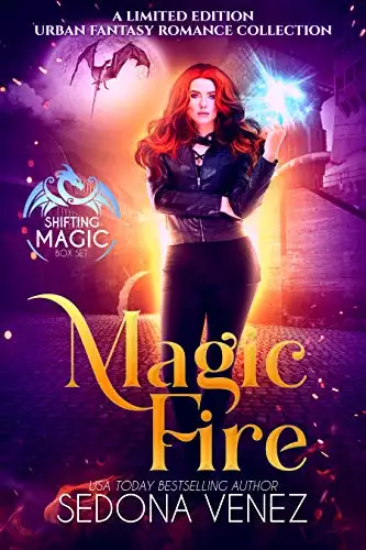 The Complete Magic Fire Saga Books 1-3: A New Adult Urban Fantasy Romance Collection
