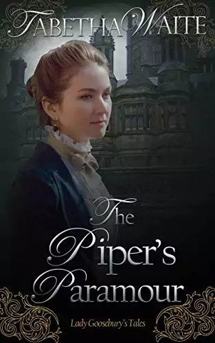 The Piper's Paramour: Lady Goosebury's Tales