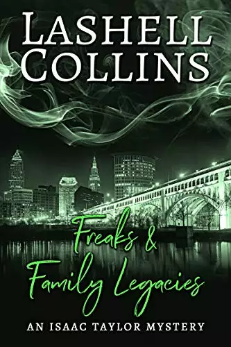 Freaks & Family Legacies: A Psychic Detective Romantic Mystery