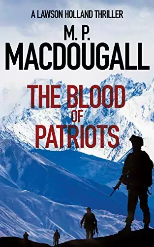 The Blood of Patriots: A Lawson Holland Thriller