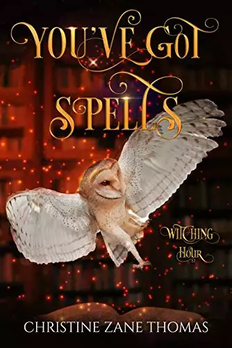 You've Got Spells: A Paranormal Women's Fiction Mystery