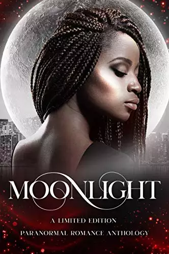 Moonlight: A Limited Edition Paranormal Romance Anthology