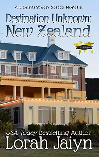 Destination Unknown: New Zealand: A Countrymen Series Novella