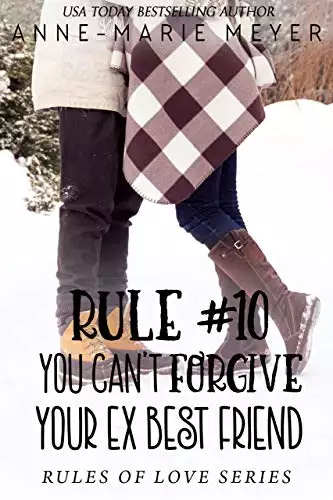 Rule #10: You Can't Forgive Your Ex Best Friend