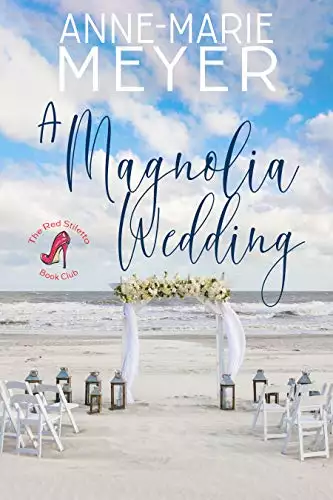 A Magnolia Wedding: A Sweet, Small Town Story
