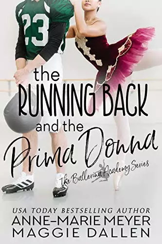 The Running Back and the Prima Donna: A Sweet YA Romance