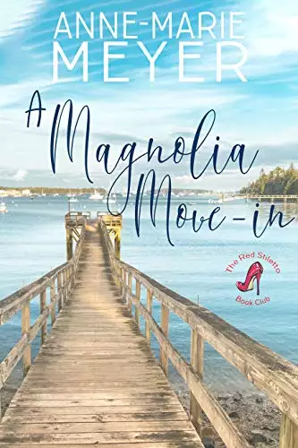 A Magnolia Move-In: A Sweet, Small Town Story