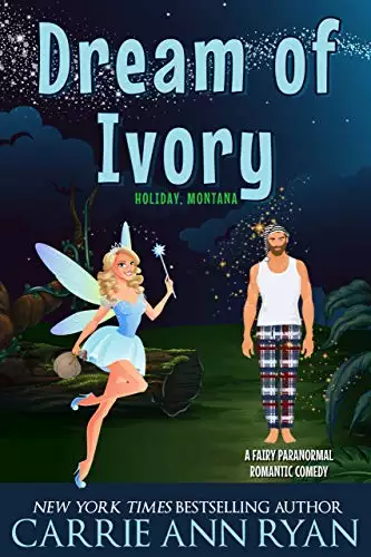 Dreams of Ivory: A Fairy Paranormal Romantic Comedy