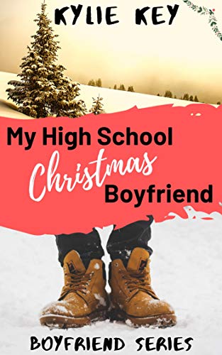 My High School Christmas Boyfriend: A Sweet YA Holiday Romance