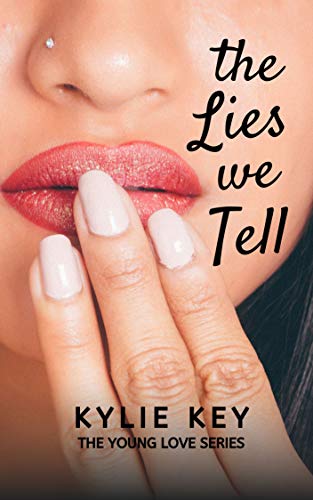 The Lies We Tell: A Sweet YA Romance