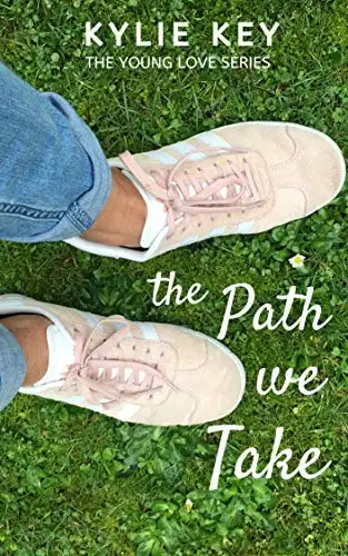 The Path We Take: A Sweet YA Romance