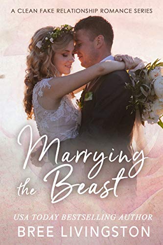Marrying the Beast: A Fake Marriage Stand Alone Romance Book Five