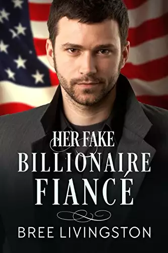 Her Fake Billionaire Fiancé: A Billionaire Romance Book Four