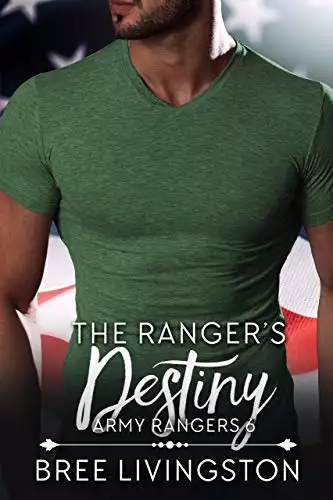The Ranger's Destiny: Army Ranger Romance Book Six