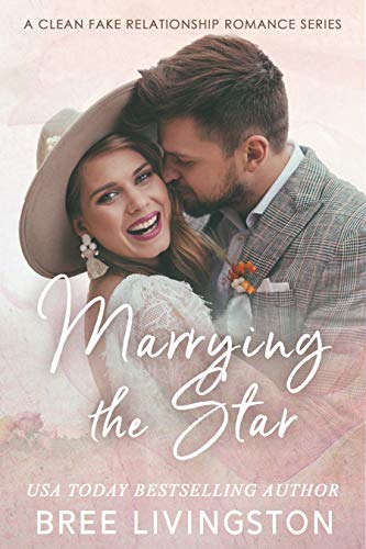 Marrying the Star: A Fake Marriage Stand Alone Romance Book Two