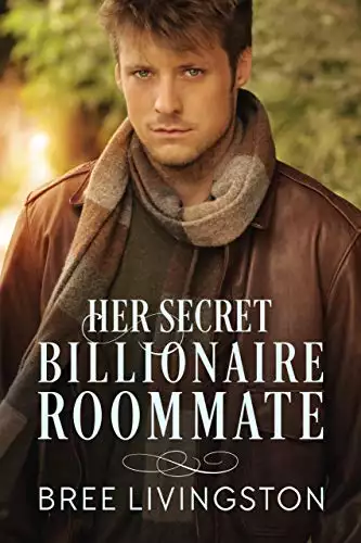 Her Secret Billionaire Roommate: A Billionaire Romance Book Six