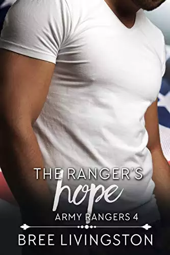 The Ranger's Hope: Army Ranger Romance Book Four