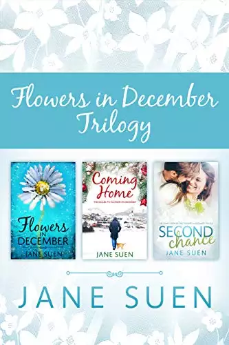 Flower in December Trilogy: Flowers in December, Coming Home, Second Chance