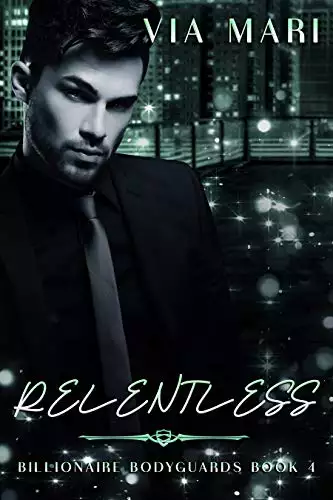 Relentless: Dark Billionaire Mafia Romance