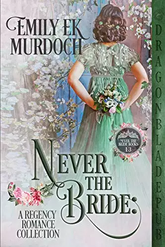 Never the Bride (Books 1-3): A Regency Romance Collection